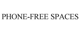 PHONE-FREE SPACES