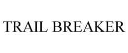 TRAIL BREAKER