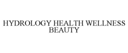 HYDROLOGY HEALTH WELLNESS BEAUTY