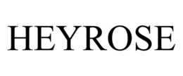 HEYROSE