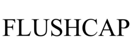 FLUSHCAP
