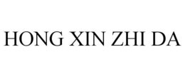 HONG XIN ZHI DA