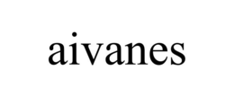 AIVANES