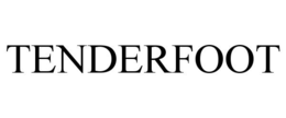 TENDERFOOT