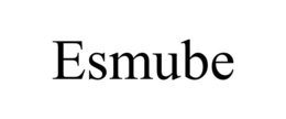 ESMUBE