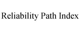 RELIABILITY PATH INDEX
