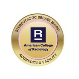 STEREOTACTIC BREAST BIOPSY ACCREDITED FACILITY R AMERICAN COLLEGE OF RADIOLOGY
