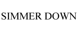 SIMMER DOWN