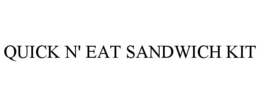 QUICK N' EAT SANDWICH KIT