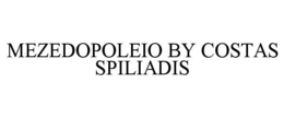 MEZEDOPOLEIO BY COSTAS SPILIADIS