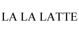 LA LA LATTE
