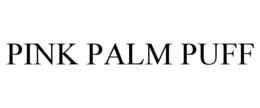 PINK PALM PUFF