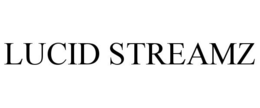 LUCID STREAMZ
