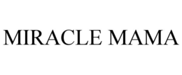 MIRACLE MAMA