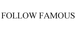 FOLLOW FAMOUS