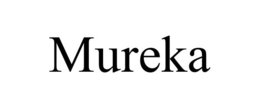 MUREKA