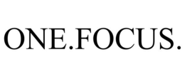ONE.FOCUS.