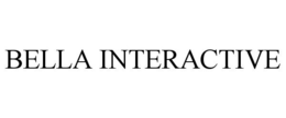BELLA INTERACTIVE