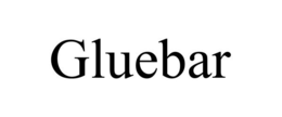 GLUEBAR
