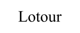 LOTOUR
