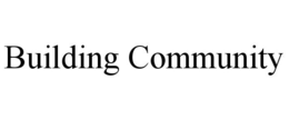 BUILDING COMMUNITY