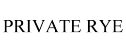 PRIVATE RYE