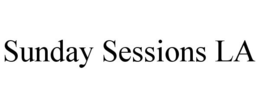 SUNDAY SESSIONS LA