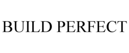 BUILD PERFECT