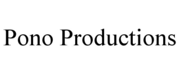 PONO PRODUCTIONS