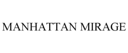 MANHATTAN MIRAGE