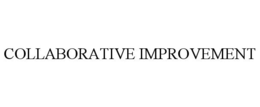 COLLABORATIVE IMPROVEMENT
