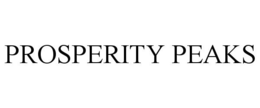 PROSPERITY PEAKS