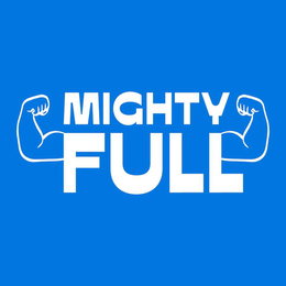 MIGHTY FULL