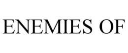ENEMIES OF