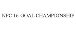 NPC 16-GOAL CHAMPIONSHIP