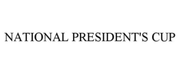 NATIONAL PRESIDENT'S CUP