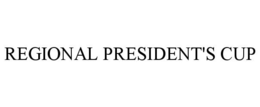 REGIONAL PRESIDENT'S CUP