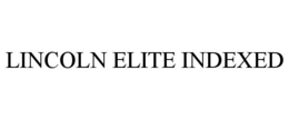 LINCOLN ELITE INDEXED