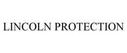 LINCOLN PROTECTION