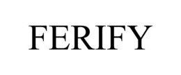 FERIFY