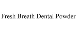 FRESH BREATH DENTAL POWDER