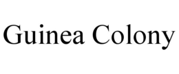 GUINEA COLONY