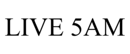 LIVE 5AM