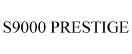 S9000 PRESTIGE