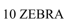 10 ZEBRA