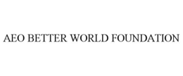 AEO BETTER WORLD FOUNDATION