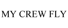 MY CREW FLY