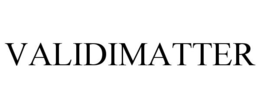 VALIDIMATTER