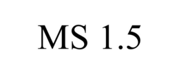 MS 1.5