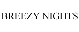 BREEZY NIGHTS